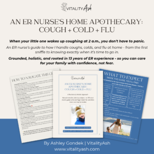 An ER Nurse’s Home Apothecary cough, cold and flu guide - natural remedies for kids by an ER nurse